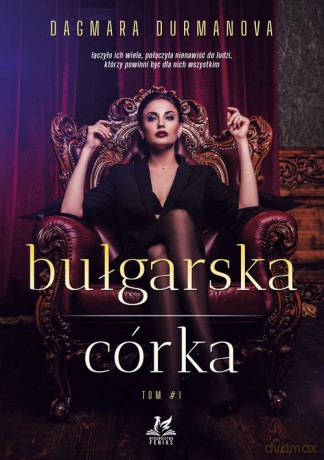 Bułgarska córka - Dagmara Durmanova [KSIĄŻKA]