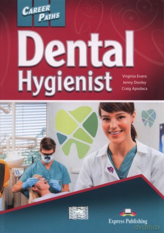 Career Paths Dental Hygienist Student's Book - Virginia Evans, Jenny Dooley [KSIĄŻKA]