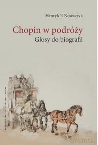 Chopin w podróży - Henryk F. Nowaczyk [KSIĄŻKA]