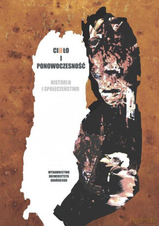Ciało i ponowoczesność [KSIĄŻKA]