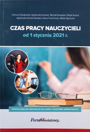 Czas pracy nauczycieli od 1 stycznia 2021 r. [KSIĄŻKA]