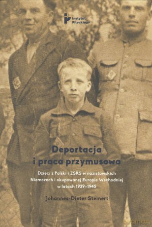 Deportacja i praca przymusowa - Johannes-Dieter Steinert [KSIĄŻKA]