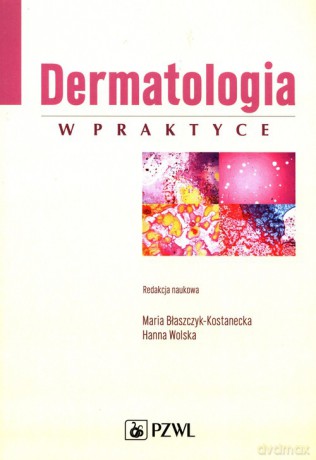Dermatologia w praktyce [KSIĄŻKA]
