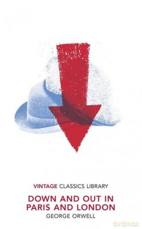Down and Out in Paris and London - George Orwell [KSIĄŻKA]