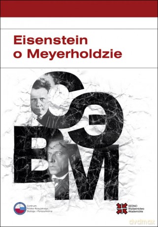 Eisenstein o Meyerholdzie [KSIĄŻKA]