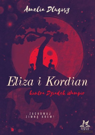 Eliza i Kordian kontra Dziadek Wampir - Amelia Długosz [KSIĄŻKA]