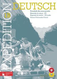 Expedition Deutsch 1B Poradnik dla nauczyciela - Hanna Podczaska-Tomal [KSIĄŻKA]