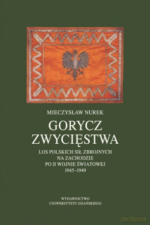 Gorycz zwycięstwa. - Mieczysław Nurek [KSIĄŻKA]