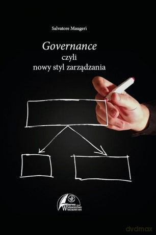 Governance czyli nowy styl zarządzania - Salvatore Maugeri [KSIĄŻKA]