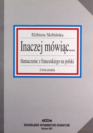 Inaczej mówiąc - Elżbieta Skibińska [KSIĄŻKA]