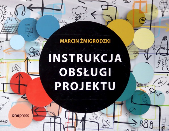 Instrukcja obsługi projektu - Marcin Żmigrodzki [KSIĄŻKA]