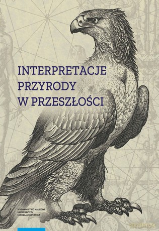 Interpretacje przyrody w przeszłości [KSIĄŻKA]