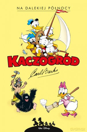 Kaczogród Na dalekiej północy i inne historie z lat 1949-1950 [KOMIKS]