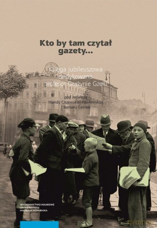 Kto by tam czytał gazety [KSIĄŻKA]