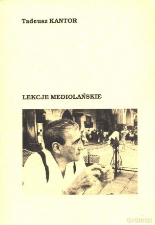 Lekcje mediolańskie - Tadeusz Kantor [KSIĄŻKA]