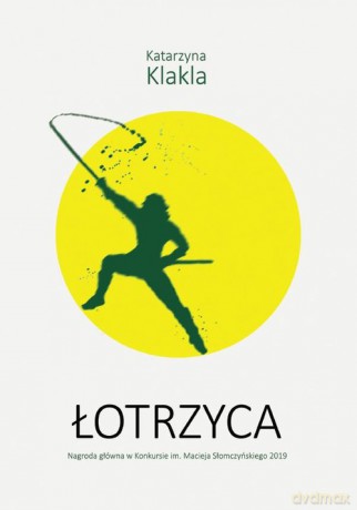 Łotrzyca - Katarzyna Klakla [KSIĄŻKA]