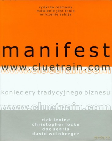Manifest www.cluetrain.com - Rick Levine, Christopher Locke [KSIĄŻKA]
