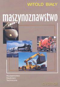 Maszynoznawstwo - Witold Biały [KSIĄŻKA]