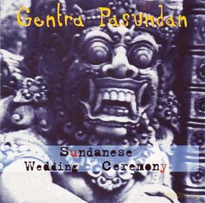 Gentra Pasudan: Sundanese Wedding Ceremony [CD]