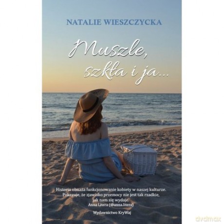 Muszle szkła i ja... - Natalie Wieszczycka [KSIĄŻKA]