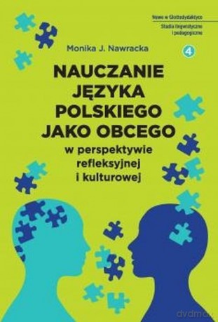 Nauczanie języka polskiego jako obcego w perspektywie refleksyjnej i kulturowej - Monika Nawracka [KSIĄŻKA]