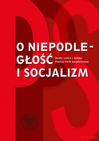 O niepodległość i socjalizm [KSIĄŻKA]