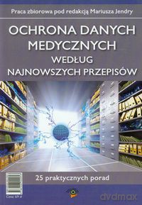 Ochrona danych medycznych według najnowszych przepisów [KSIĄŻKA]