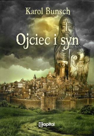 Ojciec i syn - Karol Bunsch [KSIĄŻKA]