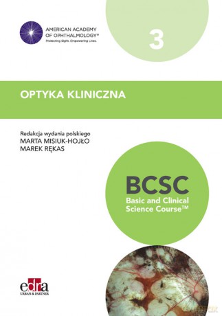 Optyka kliniczna. BCSC 3. Seria Basic and Clinical Science Course [KSIĄŻKA]