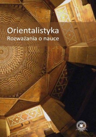Orientalistyka. Rozważania o nauce [KSIĄŻKA]