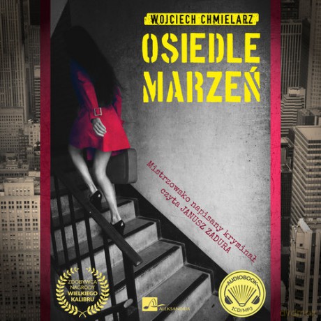 Osiedle marzeń - Wojciech Chmielarz [AUDIOBOOK]