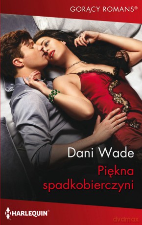 Piękna spadkobierczyni - Dani Wade [KSIĄŻKA]