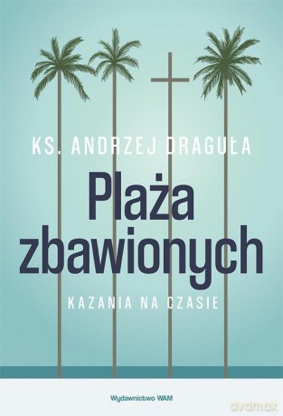 Plaża zbawionych - Andrzej Draguła [KSIĄŻKA]