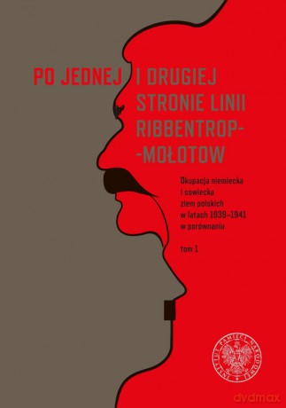 Po jednej i drugiej stronie linii Ribbentrop-Mołotow [KSIĄŻKA]