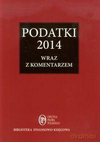 Podatki 2014 wraz z komentarzem [KSIĄŻKA]
