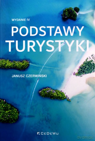 Podstawy turystyki - Janusz Czerwiński [KSIĄŻKA]
