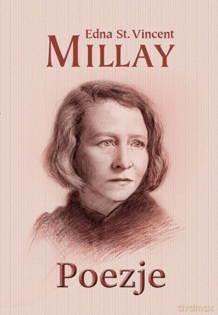Poezje - Edna St. Vincent Millay [KSIĄŻKA]