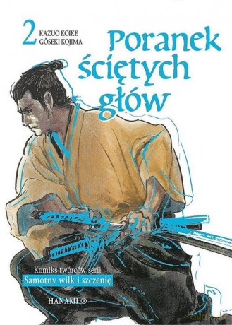 Poranek ściętych głów 2 - Kazuo Koike, G?seki Kojima [KOMIKS]