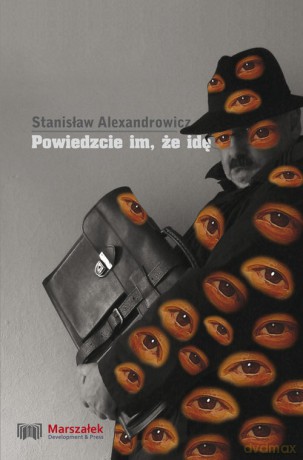 Powiedzcie im że idę - Stanisław Alexandrowicz [KSIĄŻKA]