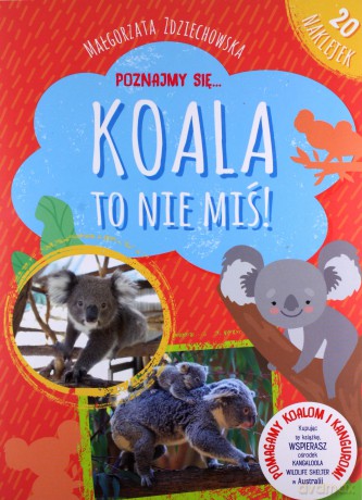 Poznajmy się Koala to nie miś - Małgorzata Zdziechowska [KSIĄŻKA]