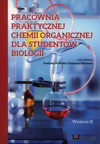 Pracownia praktycznej chemii organicznej dla studentów biologii [KSIĄŻKA]