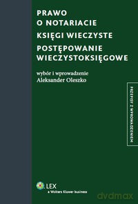 Prawo o notariacie Księgi wieczyste Postępowanie wieczystoksięgowe - Aleksander Oleszko [KSIĄŻKA]