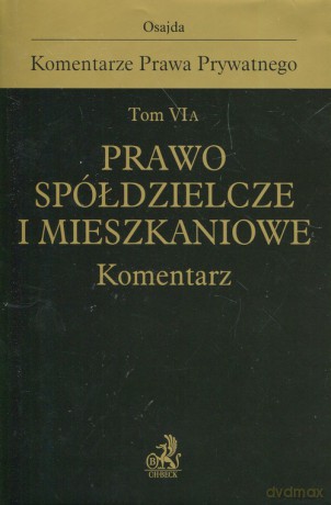 Prawo spółdzielcze i mieszkaniowe Komentarz (Tom VI A + VI B) Komplet [KSIĄŻKA]