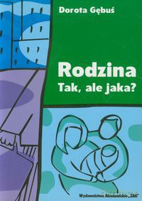 Rodzina Tak ale jaka - Dorota Gębuś [KSIĄŻKA]