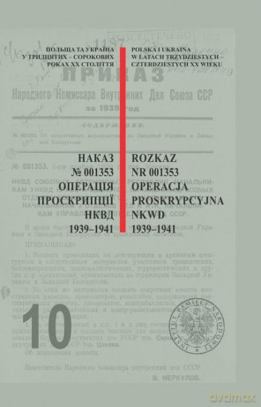 Rozkaz nr 001353. Operacja proskrypcyjna NKWD 1939-1941. [KSIĄŻKA]