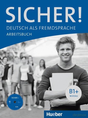 Sicher B1 Arbeitsbuch - Jutta Orth-Chambah, Michaela Perlmann-Balme [KSIĄŻKA]