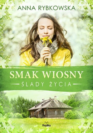 Smak wiosny - Anna Rybkowska [KSIĄŻKA]