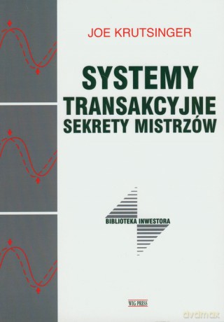 Systemy transakcyjne Sekrety mistrzów - Joe Krutsinger [KSIĄŻKA]