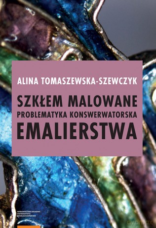 Szkłem malowane - Alina Tomaszewska-Szewczyk [KSIĄŻKA]