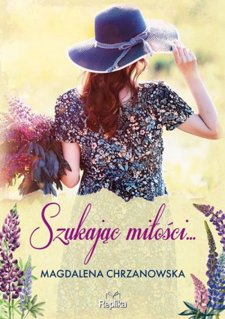 Szukając miłości - Magdalena Chrzanowska [KSIĄŻKA]